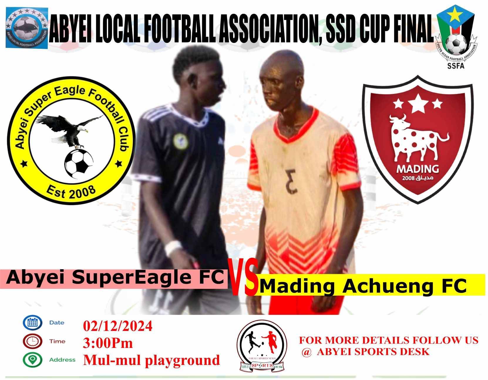 Abyei Super Eagle looks to defend its cup title against Mading Achueng